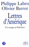 LETTRES D'AM�RIQUE - UN VOYAGE EN LITT�RATURE