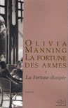 LA FORTUNE DES ARMES - T.1 - LA FORTUNE DISSIP�E - NE