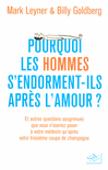 POURQUOI LES HOMMES S'ENDORMENT-ILS APR�S L'AMOUR ?