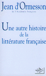 UNE AUTRE HISTOIRE DE LA LITT�RATURE - TOME 1