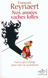 NOS ANN�ES VACHES FOLLES