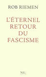 L'�TERNEL RETOUR DU FASCISME