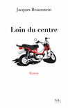 LOIN DU CENTRE
