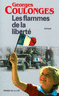 Les flammes de la Libert�