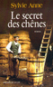 Le secret des ch�nes