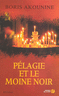 P�lagie et le moine noir