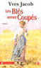 Les Bl�s seront coup�s