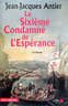 Le sixi�me condamn� de l'esp�rance