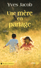 Une m�re en partage