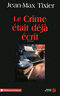 Le crime �tait d�j� �crit