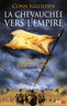 La Chevauch�e vers l'empire