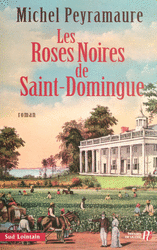 Les Roses noires de Saint-Domingue Les Roses noires de Saint-Domingue