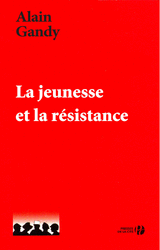 La Jeunesse et la résistance La Jeunesse et la résistance