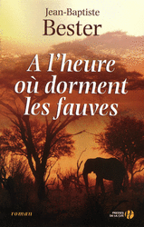 A l'heure ou dorment les fauves