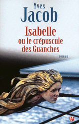 Isabelle ou le Cr�puscule des Guanches