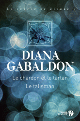 Le Cercle de Pierres - Tome 1 : Le Chardon et le Tartan de Diana Gabaldon 9782258099890