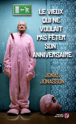 Le Vieux qui ne voulait pas fêter son anniversaire (version collector) Le Vieux qui ne voulait pas fêter son anniversaire (version collector)