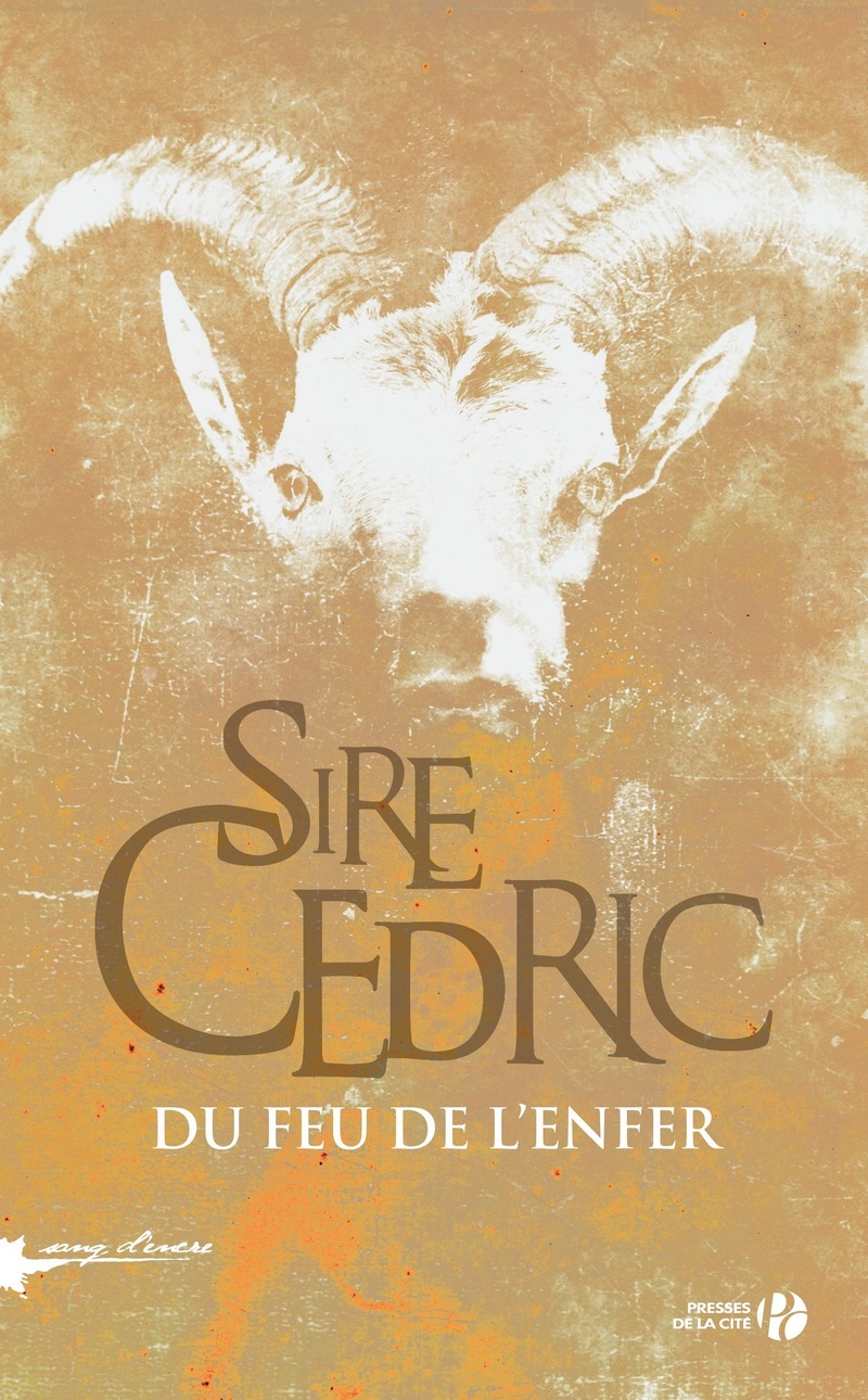 Sire Cédric (2017) - Du Feu de l'Enfer