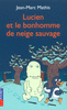 LUCIEN ET LE BONHOMME DE NEIGE SAUVAGE