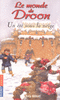 5. LE MONDE DE DROON - UN �T� SOUS LA NEIGE