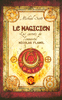 2. LES SECRETS DE L'IMMORTEL NICOLAS FLAMEL Le Magicien