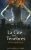 LA CIT� DES T�N�BRES - L'�P�E MORTELLE