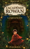 L'ACAD�MIE ROWAN 1. La Tapisserie d'or