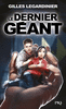LE DERNIER G�ANT