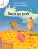 SAUVE QUI POULE !