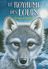 1. LE ROYAUME DES LOUPS Faolan le solitaire