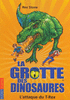 LA GROTTE DES DINOSAURES TOME 1 L'attaque du T- Rex