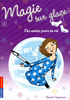 2. MAGIE SUR GLACE : DES AMIES POUR LA VIE