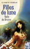 FILLES DE LUNE T01 NAILA DE BRUME
