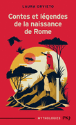 CONTES ET L�GENDES DE LA NAISSANCE DE ROME
