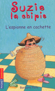 SUZIE LA CHIPIE : L'ESPIONNE EN CACHETTE