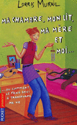 MA CHAMBRE, MON LIT, MA M�RE ET MOI...<br>... ou comment le feng-shui a tranform� ma vie