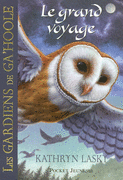 2. LES GARDIENS DE GA' HOOLE - LE GRAND VOYAGE