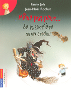 M�ME PAS PEUR... DE LA SORCI�RE AU NEZ CROCHU !