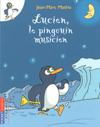 LUCIEN, LE PINGOUIN MUSICIEN