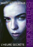 1. MIDNIGHTERS : L'HEURE SECR�TE<br>Quand minuit se r�pand et menace d'engloutir le monde