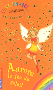4. LES F�ES DU CIEL : AURORE, LA F�E DU SOLEIL