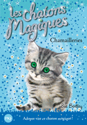 4. LES CHATONS MAGIQUES : CHAMAILLERIES