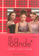 LA BANDE DES GARCES - TAPEZ L POUR LOOSER