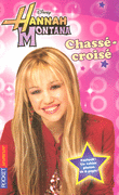 3. HANNAH MONTANA : CHASS�-CROIS�