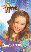 4. HANNAH MONTANA : DOUBLE VIE
