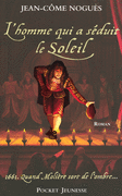 L'HOMME QUI A S�DUIT LE SOLEIL