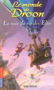 9. LE MONDE DE DROON : LA TOUR DU ROI DES ELFES
