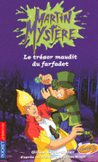 MARTIN MYST�RE - LE TR�SOR MAUDIT DU FARFADET
