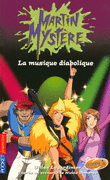 MARTIN MYST�RE - LA MUSIQUE DIABOLIQUE