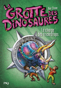 LA GROTTE DES DINOSAURES : LA CHARGE DES TRIC�RATOPS